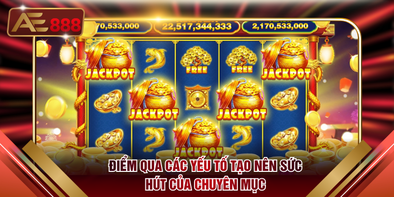 Điểm qua các yếu tố tạo nên sức hút của chuyên mục