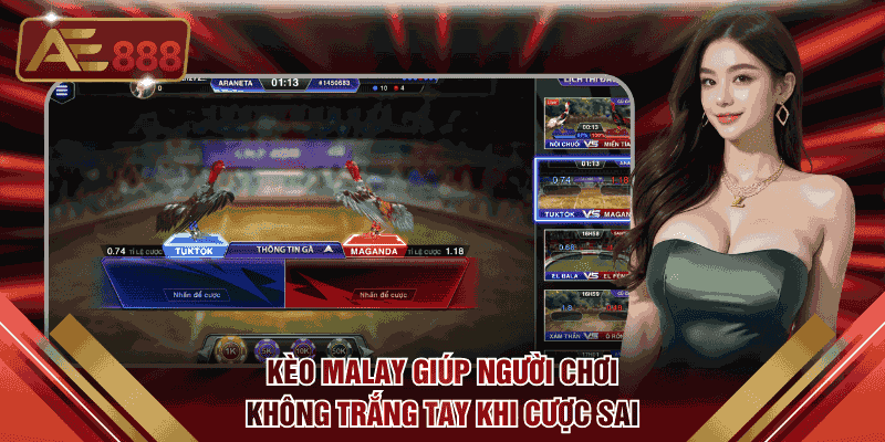 Kèo Malay giúp người chơi không trắng tay khi cược sai