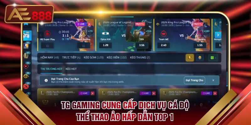 TG Gaming cung cấp dịch vụ cá độ thể thao ảo hấp dẫn top 1
